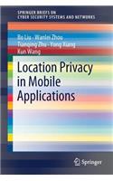 Location Privacy in Mobile Applications
