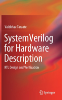 Systemverilog for Hardware Description: Rtl Design and Verification