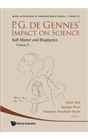 P.G. de Gennes' Impact on Science - Volume II: Soft Matter and Biophysics