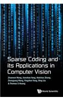 Sparse Coding and Its Applications in Computer Vision