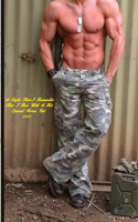 The Night That I Remember That I Had With A Hot Special Forces Guy !!!!