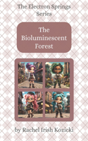 The Bioluminescent Forest: (The Electron Springs)