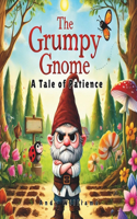 Grumpy Gnome: A Tale of Patience