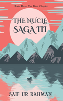 The Nucle Saga III - The Final Chapter: (3 Nucle Saga)