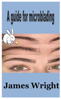 A guide for microblading