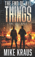 The End of All Things: The Collapse(1 End of All Things)