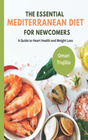 The Essential Mediterranean Diet for Newcomers
