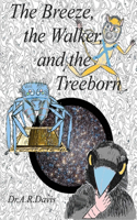Breeze, the Walker, and the Treeborn