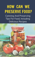 How Can We Preserve Food?