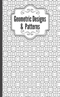 Geometric Designs and Patterns: Geometric Coloring Book for Adults, Relaxation Stress Relieving Designs, Gorgeous Geometrics Pattern, Unique and Beautiful Designs to Help Relax and