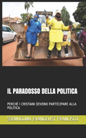 Il Paradosso Della Politica: Perché I Cristiani Devono Partecipare Alla Politica