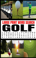 Large Print Word Search Golf: Themed with the Greatest Players Best Courses and Common Golf Terminology Full Page Word Find Puzzles Makes a Great Gift for Golf and Word Hunt Puzz