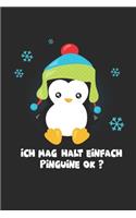 Ich Mag Halt Einfach Pinguine Ok?: Notizbuch 100 Seiten Liniert - Pinguin - Tierliebhaber - Geschenk