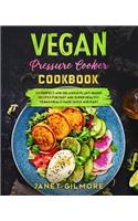 Vegan Pressure Cooker Cookbook