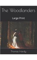 The Woodlanders: Large Print