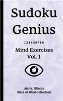 Sudoku Genius Mind Exercises Volume 1: Malta, Illinois State of Mind Collection