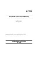 Army Techniques Publication ATP 4-02.55 Army Health System Support Planning March 2020