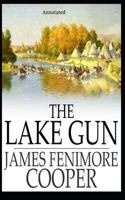 The Lake Gun (Illustrated)