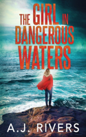 Girl in Dangerous Waters