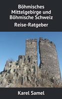 Böhmisches Mittelgebirge und Böhmische Schweiz