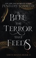 Bite The Terror That Feeds: A Dark Fantasy Romance