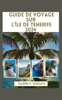 Guide de Voyage Sur l'Île de Tenerife