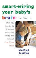 Smart-Wiring Your Baby's Brain