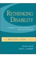 Rethinking Disability:  A Disability Studies Approach to Inclusive Practices