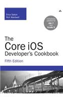 The Core iOS Developer's Cookbook: (Developer's Library)