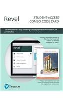 Revel for the Philosopher's Way: Thinking Critically about Profound Ideas -- Combo Access Card
