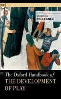 The Oxford Handbook of the Development of Play