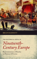 The Historical Novel in Nineteenth-Century Europe