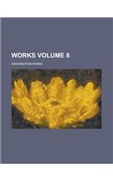 Works (Volume 8)