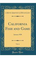 California Fish and Game, Vol. 6