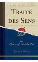 Traité Des Sens (Classic Reprint)