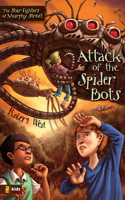 Attack of the Spider Bots: Episode II(2 Star-Fighters of Murphy Street)