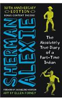 The Absolutely True Diary of a Part-Time Indian (10th Anniversary Edition)