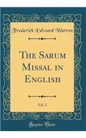 The Sarum Missal in English, Vol. 2 (Classic Reprint)