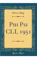 Phi Psi CLI, 1951 (Classic Reprint)