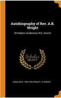 Autobiography of Rev. A.B. Wright