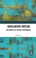 Involuntary Motion