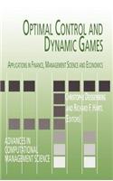 Optimal Control and Dynamic Games: Applications in Finance, Management Science and Economics