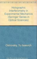 Holographic Interferometry in Experimental Mechanics: (60 Studies in International Economics and Institutions)