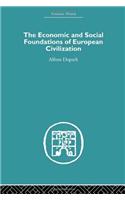The Economic and Social Foundations of European Civilization