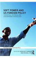 Soft Power and US Foreign Policy