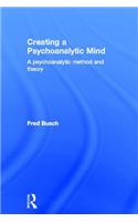 Creating a Psychoanalytic Mind