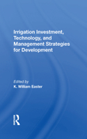 Irrigation Investment, Technology, And Management Strategies For Development