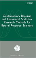 Contemporary Bayesian and Frequentist Statistical Research Methods for Natural Resource Scientists