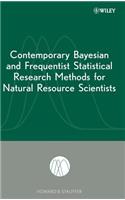Contemporary Bayesian and Frequentist Statistical Research Methods for Natural Resource Scientists