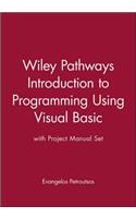 Wiley Pathways Introduction to Programming Using Visual Basic with Project Manual Set